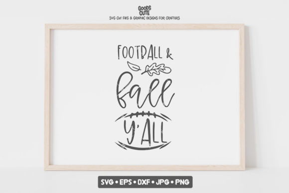 Football and Fall Y all SVG Graphics for Crafts