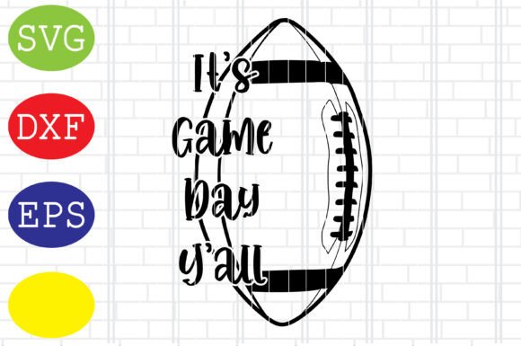 It s Game Day Yall Football Svg Graphics Review
