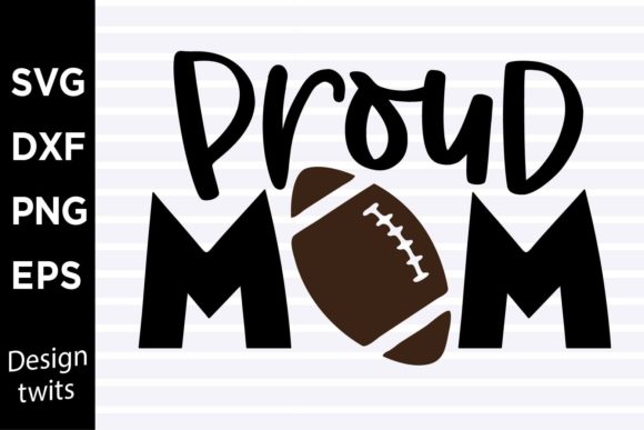 Proud Football Mom SVG for Graphics and Crafts
