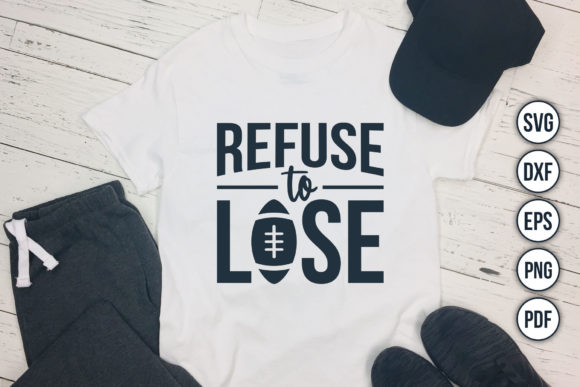 Refuse to Lose Football SVG: Graphics & Crafts Review