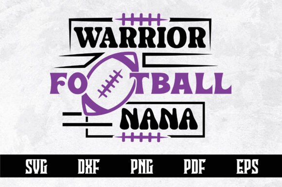 Warrior Football Nana Svg Design Review