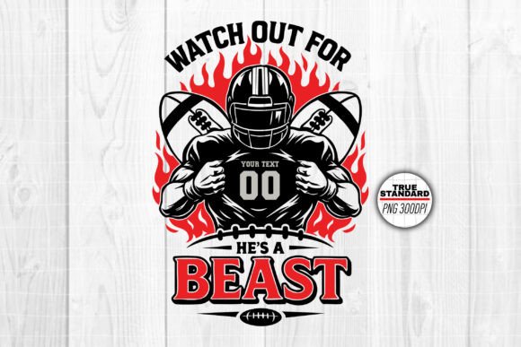 Watch out He s a Beast Football Graphics for Crafts